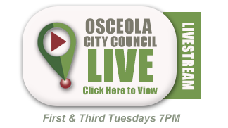 osceola city council meetings streamed live first and third tuesdays ay 7pm