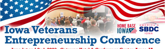 SPECIAL EVENT ANNOUNCEMENT: Iowa Veterans Entrepreneurship Conference