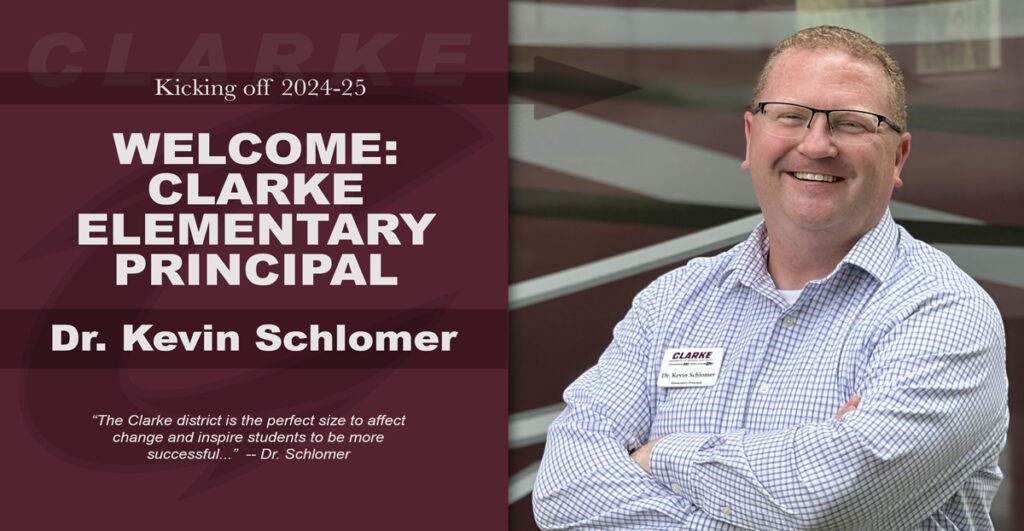 Clarke Community Schools Elementary Principal, Dr. Kevin Schlomer